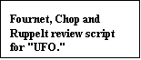 Text Box: Fournet, Chop and Ruppelt review script for "UFO."